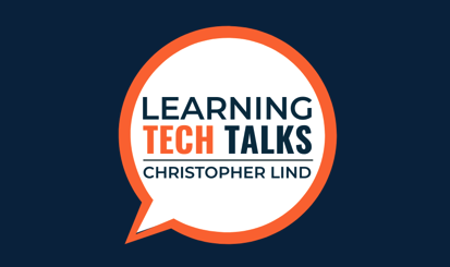 Logo of Learning Tech Talks with Christopher Lind. Text is in a speech bubble with an orange outline, set against a dark blue background. LEARNING SHARKS and TALKS are white, TECH is orange, highlighting the skill cycle approach.