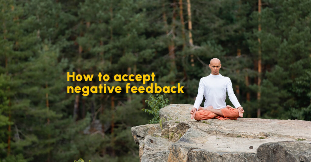 how to accept negative feedback at work