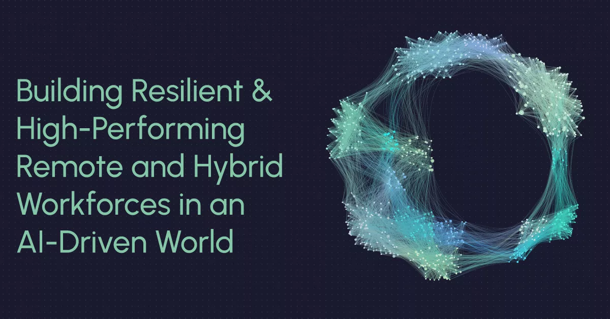 Building Effective High-Performing Remote & Hybrid Teams