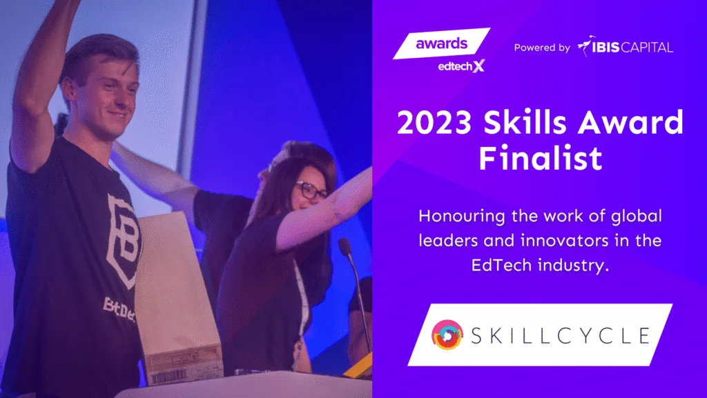 A person proudly holds a trophy as another applauds beside them. The image displays text: 2023 Skills Award Finalist, Honouring the work of global leaders and innovators in the EdTech industry, and notes they were selected as an EdTechX Awards Finalist. Logos for EdTechX and SkillCycle are also visible.